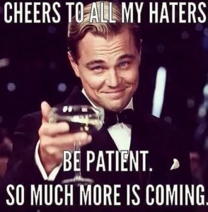 cheers-to-my-haters-294x300-IxT208.jpg